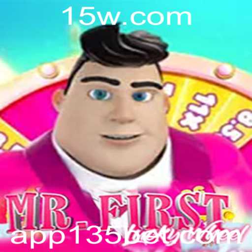 Descubra o Empolgante Universo de MrFirstLuckyWheel e as Dinâmicas do 135bet